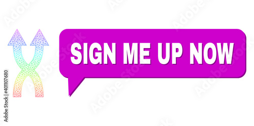 Sign Me up Now and shuffle arrows up vector. Rainbow vibrant mesh shuffle arrows up, and conversation Sign Me up Now cloud message. Conversation colored Sign Me up Now cloud has shadow.