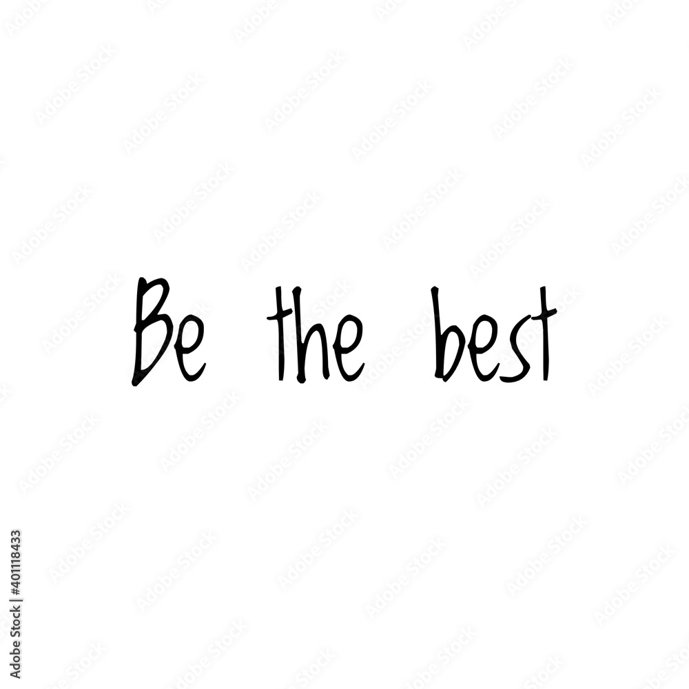 ''Be the best'' Lettering