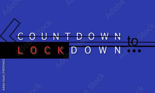 Countdown to Lockdown. New year lockdown rules.