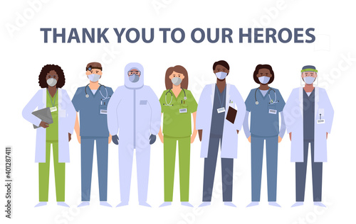 Thank you to our heroes. A team of medical professionals in personal protective equipment. Front of the fight against coronavirus.