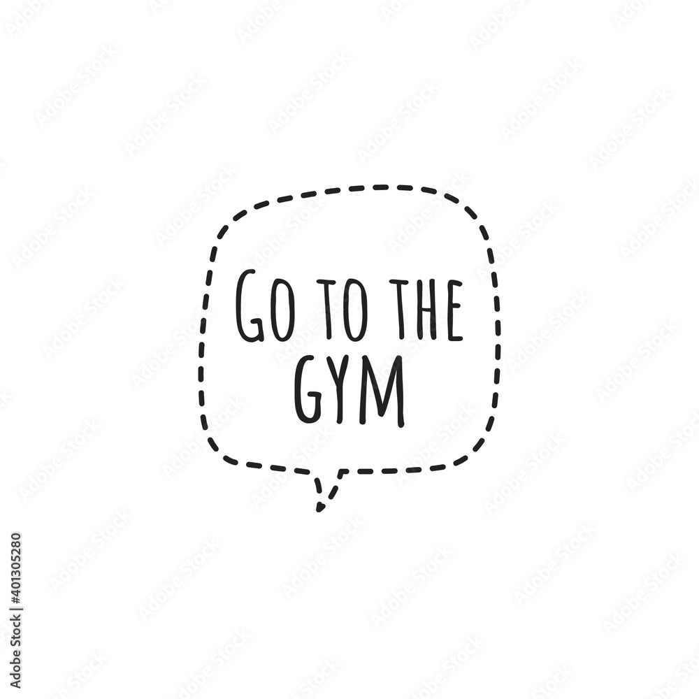 ''Go to the gym'' Lettering ''Go to the gym'' Lettering