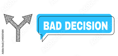 Speech Bad Decision blue bubble message and net bifurcation arrow up. Frame and colored area are misplaced to Bad Decision label, which is located inside blue colored cloud.