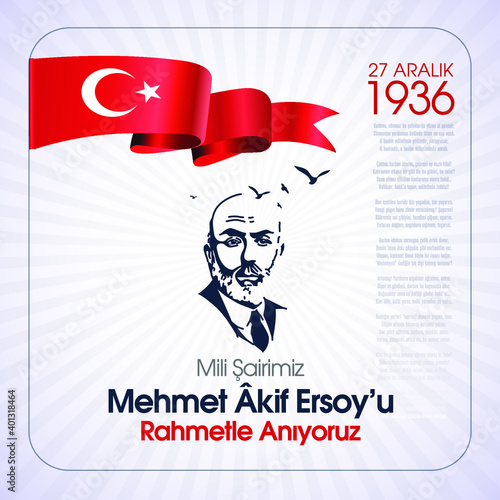 Mehmet Akif Ersoy istiklal marsi yazari vefat yil donumu. Türk şair, yazar, akademisyen ve milletvekili. Translation: Mehmet Akif Ersoy Turkish poet, author, academic and member of parliament. 