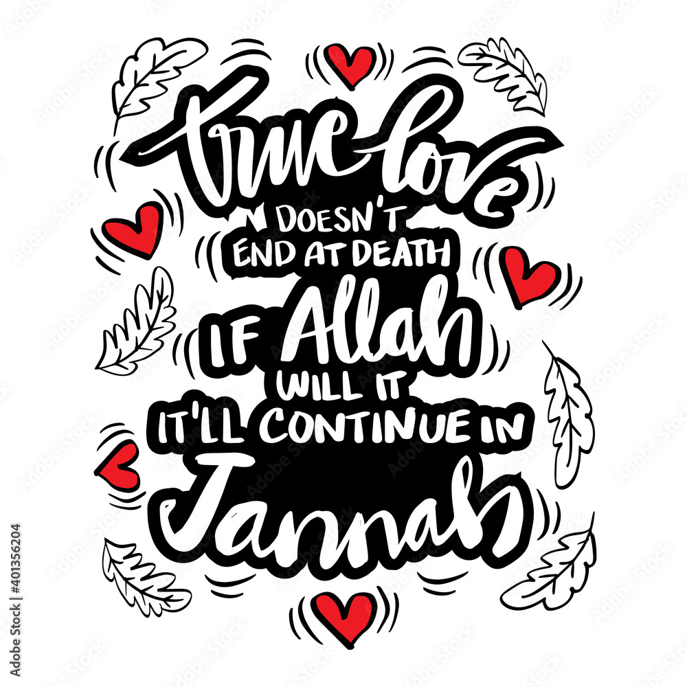 True love doesn't end at death. If Allah will it, it'll continue in Jannah. Islamic quotes, Islam marriage.