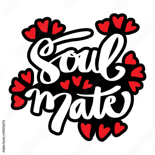 Soulmate quote design. Hand lettering.
