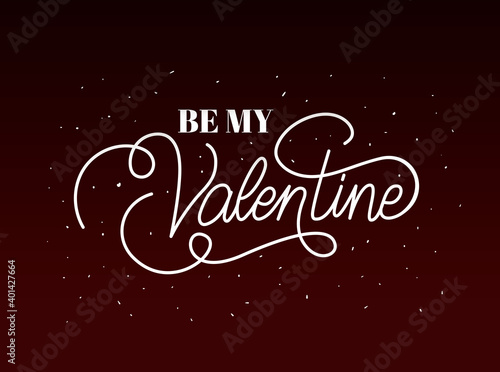 be my valentines lettering in a black background