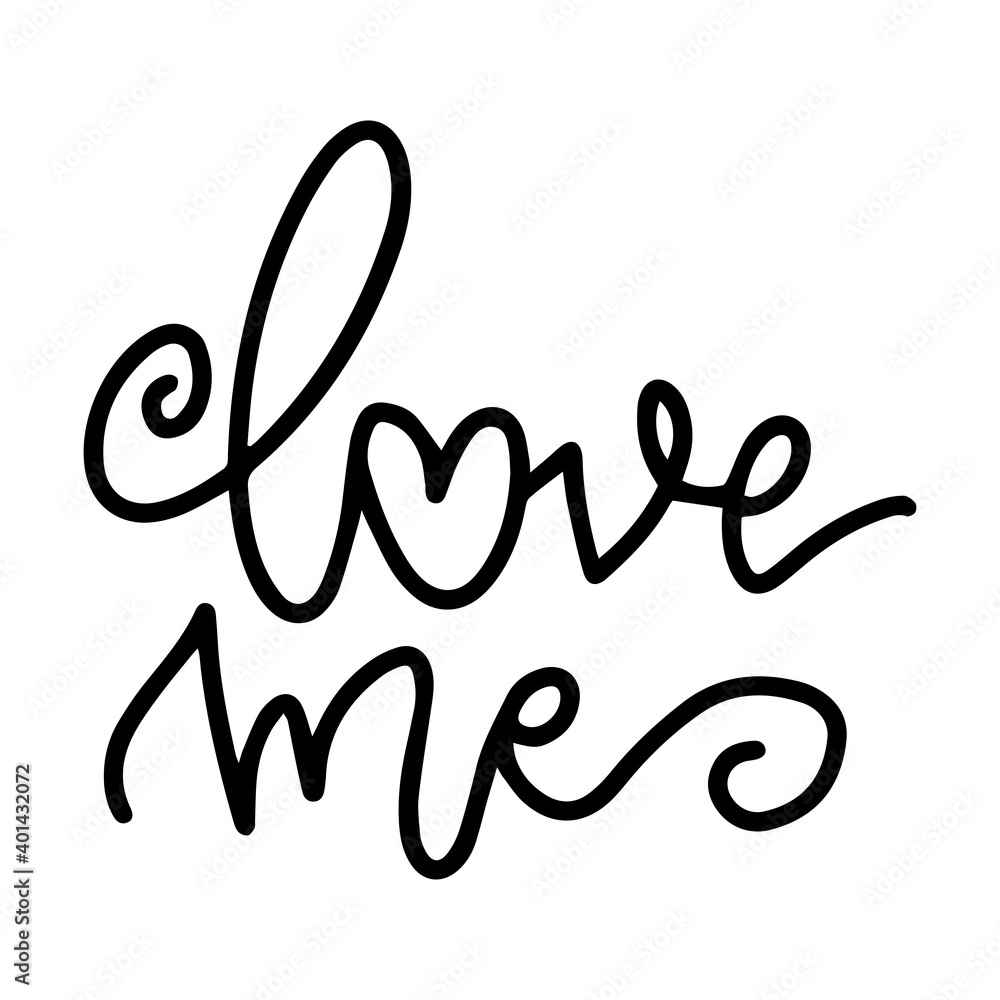 Vector hand drawn lettering for greeting card - Love me. Calligraphy poster. Hand written illustration. Valentine's Day design Vector hand drawn lettering for greeting card - Love me. Calligraphy poster. Hand written illustration. Valentine's Day design