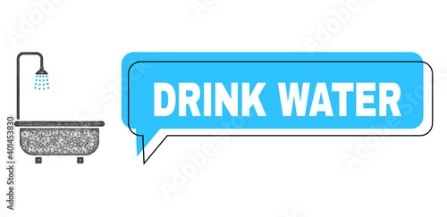 Chat Drink Water blue bubble message and crossing mesh shower bath. Frame and colored area are misplaced for Drink Water caption, which is located inside blue colored bubble.