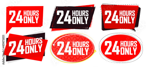 24 hours only, set sale speech bubble banners, discount tags design template, vector illustration