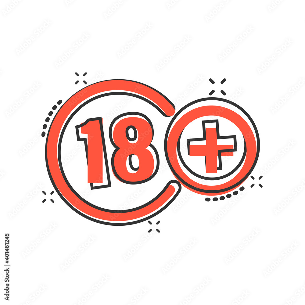 Eighteen plus icon in comic style. 18+ cartoon vector illustration on white isolated background. Censored splash effect business concept.