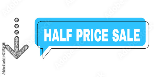 Chat Half Price Sale blue bubble frame and net mesh send down. Frame and colored area are misplaced for Half Price Sale label, which is located inside blue colored bubble.