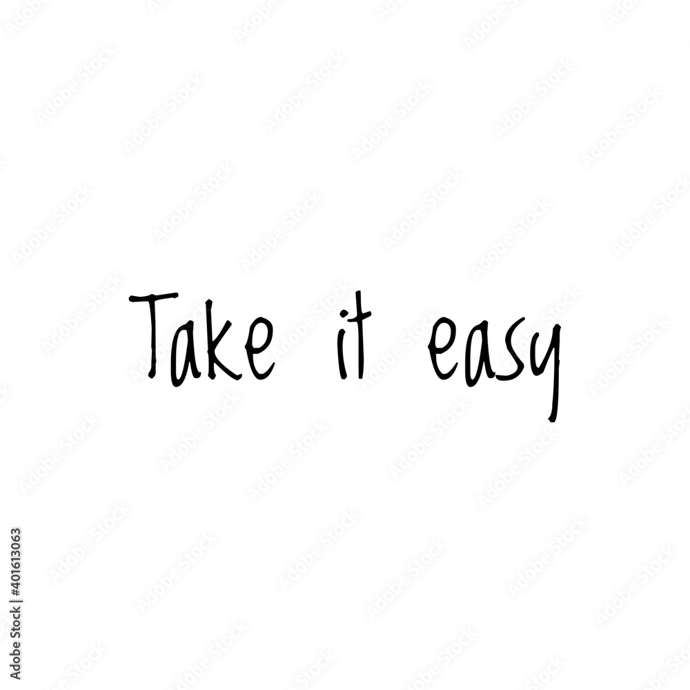 ''Take it easy'' Lettering ''Take it easy'' Lettering