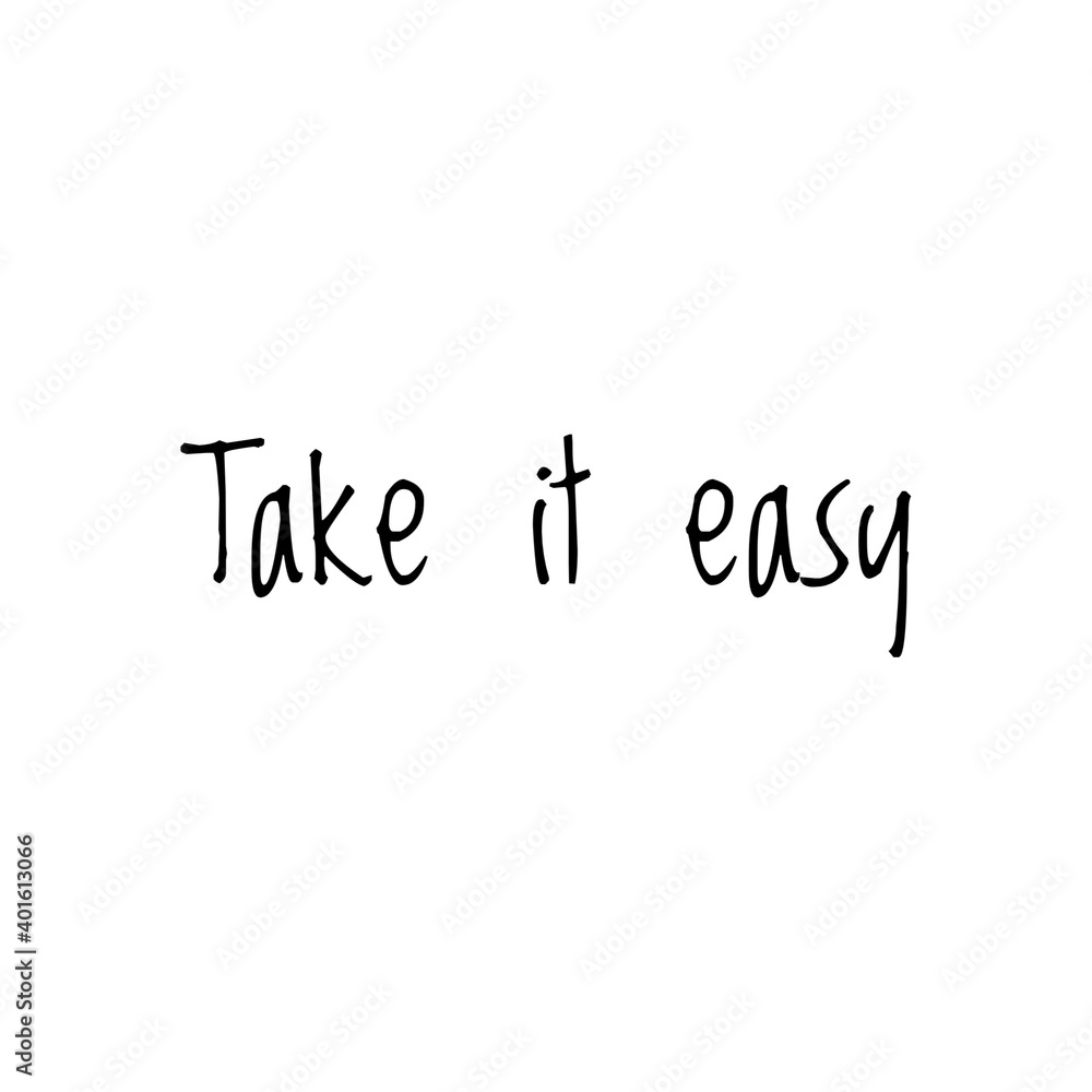 ''Take it easy'' Lettering ''Take it easy'' Lettering