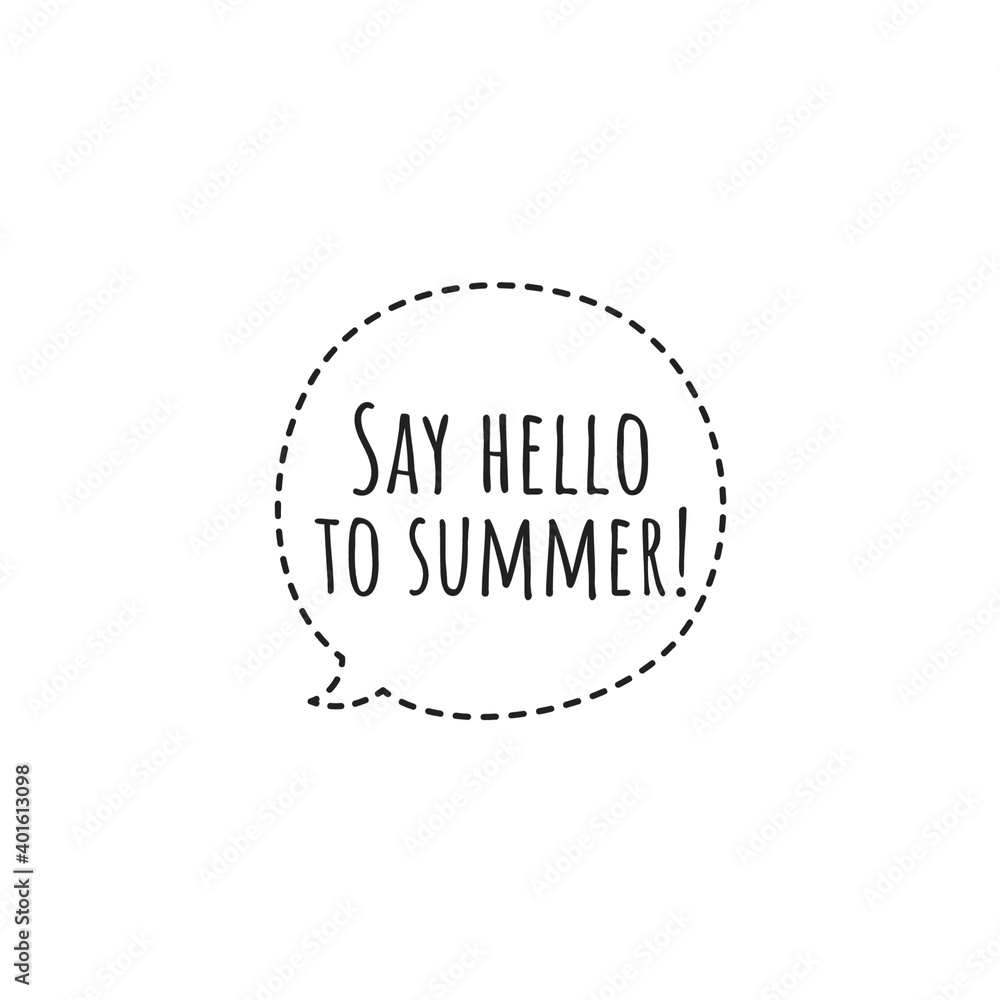 Fototapeta premium ''Say hello to summer'' Lettering