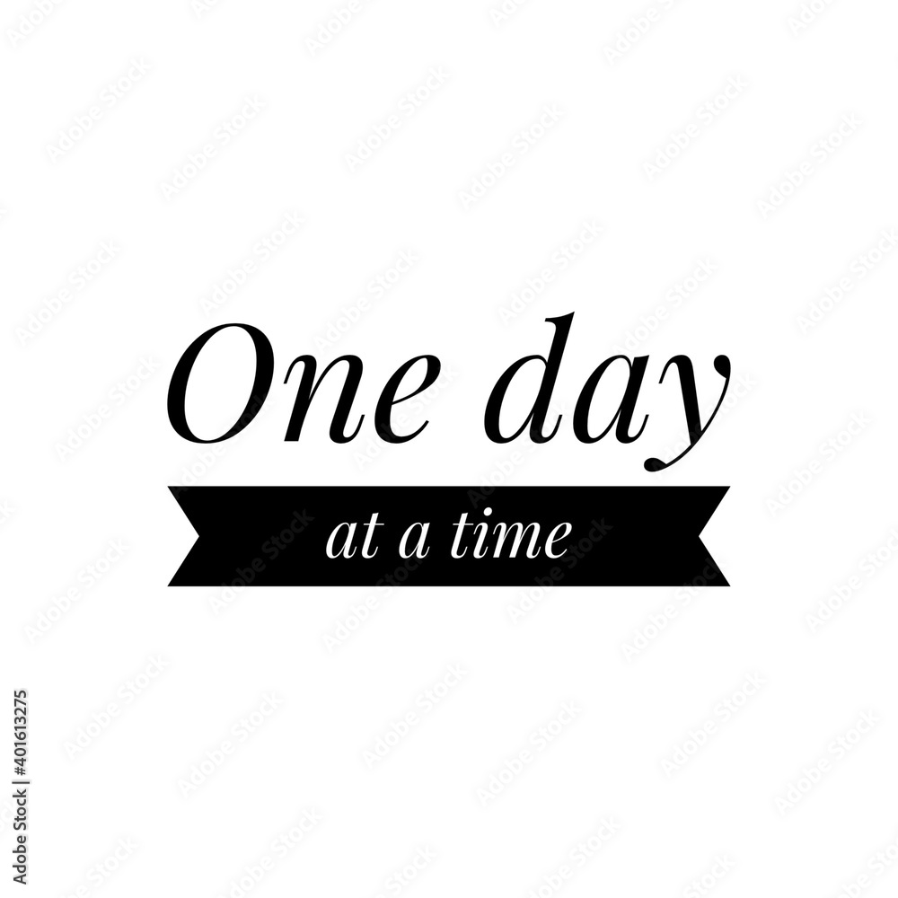 ''One day at a time'' Lettering ''One day at a time'' Lettering