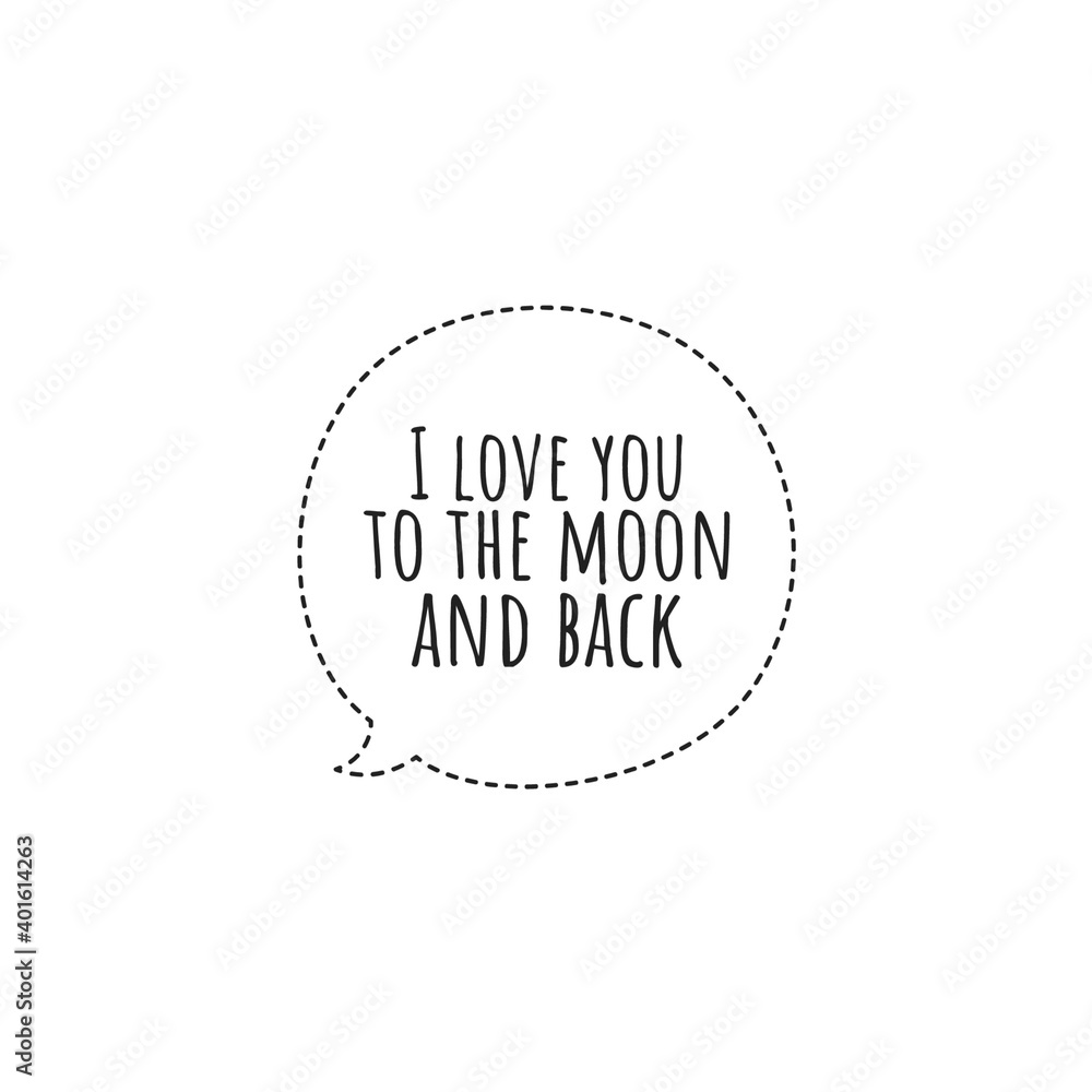 ''I love you to the moon and back'' Lettering