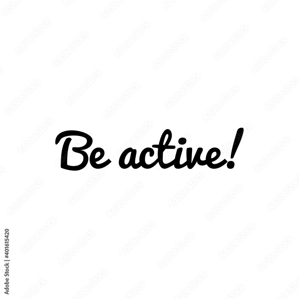 ''Be active'' Lettering
