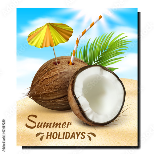 Summer Holidays Creative Promotional Poster Vector. Summer Refreshment Coconut Cocktail Drink Decorated Straw And Umbrella On Beach Sand Advertising Banner. Style Concept Template Illustration