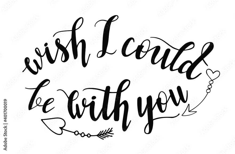 Wish I could be with you hand lettering vector. Lockdown Saint Valentines day love quotes and phrases for cards, banners, posters, mug, scrapbooking, pillow case, phone cases and clothes design. Wish I could be with you hand lettering vector. Lockdown Saint Valentines day love quotes and phrases for cards, banners, posters, mug, scrapbooking, pillow case, phone cases and clothes design.