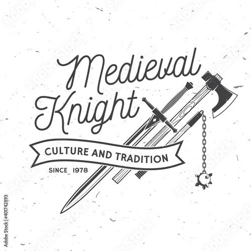 Knight historical club badge design. Vector illustration Concept for shirt, print, stamp, overlay or template. Vintage typography design with battle axe, flail, and sword silhouette.