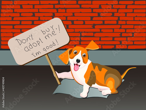 Sitting street  dog with a poster Adopt me, don't  buy. Vector illustration to help homeless animals find a home.