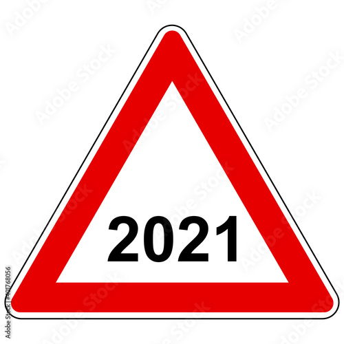 Jahr 2021 und Achtung Schild