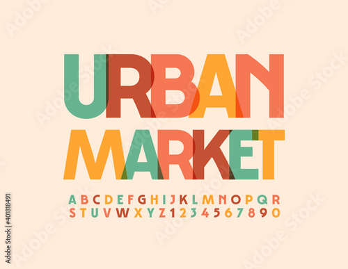 Vector trendy emblem Urban Market. Creative Alphabet Letters and Numbers. Colorful modern Font