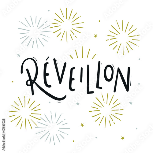 Ano Novo. Réveillon. Brazilian Portuguese hand Lettering New Year with Fireworks draw. REVEILLON. Vetorial Hand Lettering.