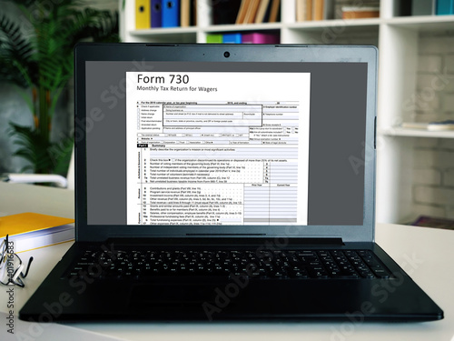 Business concept about  Form 730 Monthly Tax Return for Wagers   with sign on the piece of paper.