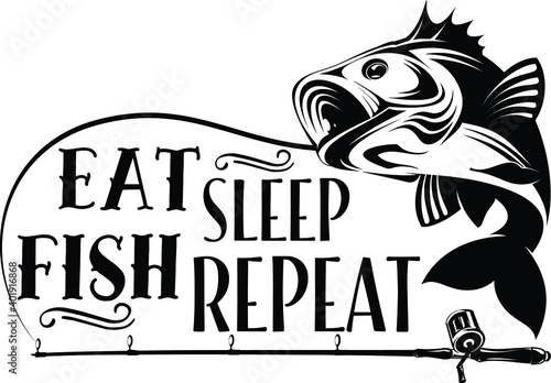 Eat Sleep Fish Repeat