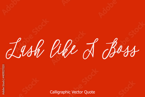 Lash like A Boss Cursive Calligraphy Text on Red Background