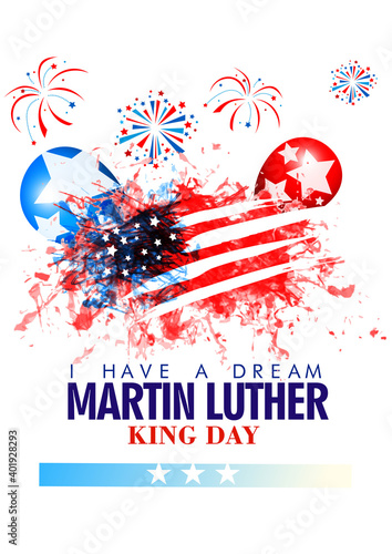 Valokuva Martin Luther King Jr Day greeting card - I have a dream inspirational quote - with US flag Poster Or Banner Background