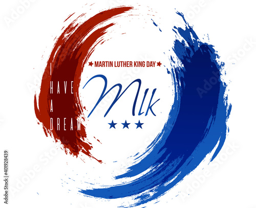 Martin Luther King Jr Day greeting card - I have a dream inspirational quote - with US flag Poster Or Banner Background.