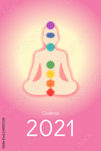 Chakras 2021. Yoga calendar: muladhara, swadhisthana, manipura, anahata, vishuddha, ajna, sahasrara. Vector line symbol. Om sign. Silhouette of the man in a lotus pose. Meditation. Gloss and shine