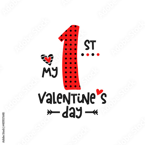 My 1st Valentines Day vector illustration. Kids valentines day word. Baby boy and girl first celebration lettering. Typographic design for cards and clothes.