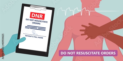 Do Not Resuscitate DNR Orders health care CPR resuscitation die living will full code form written ID alert stop brain shock