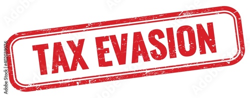 TAX EVASION text on red grungy stamp.