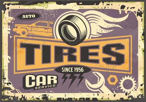 Tires and vulcanize service old sign design poster. Cars and transportation retro vector illustration.