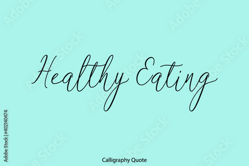 Healthy Eating Beautiful Handwriting Typescript Text on Cyan Background