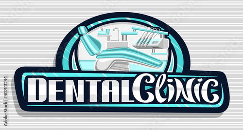 Vector logo for Dental Clinic, dark decorative sign board with illustration of professional dental surgeon cabinet, art design title with unique lettering for words dental clinic on grey background.