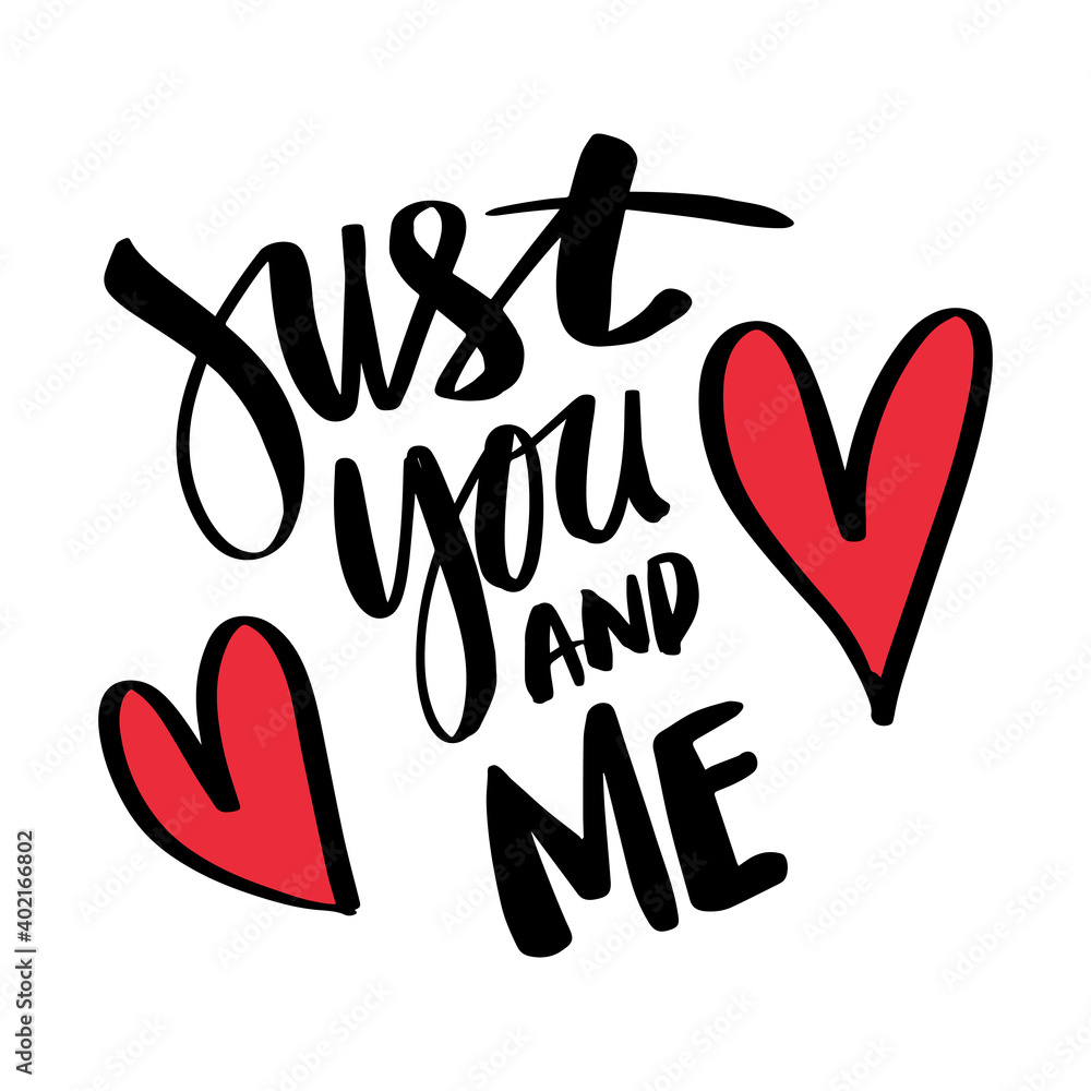 Obraz premium Just you and me hand drawn lettering