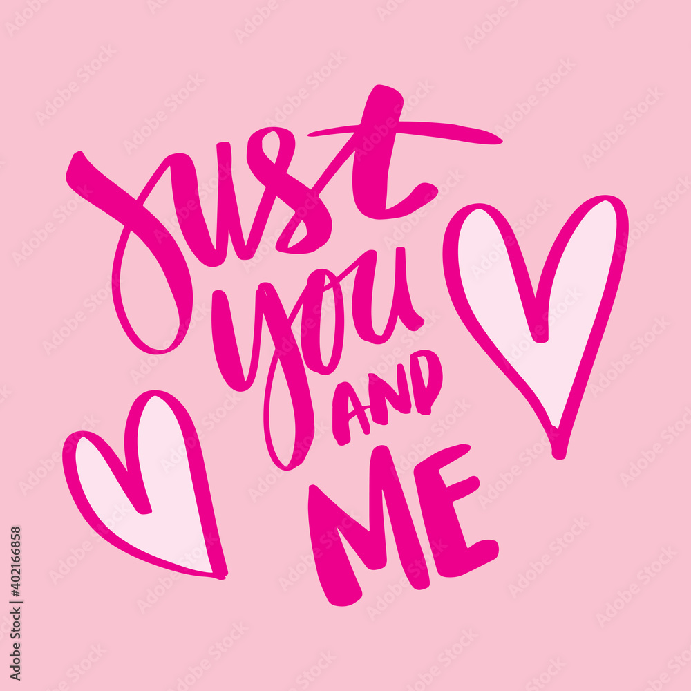 Just you and me hand drawn lettering