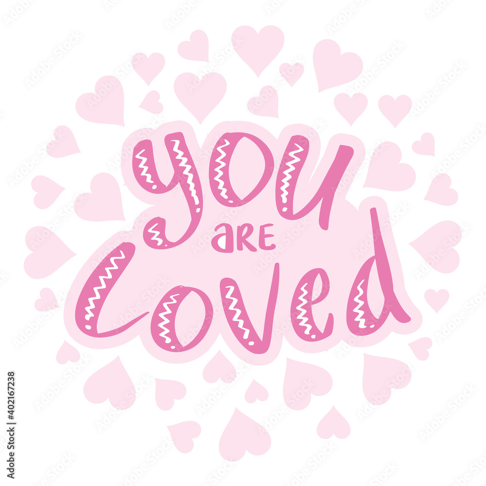 You are loved. Lettering, calligraphy