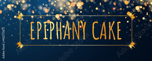 card or banner on epiphany cake in gold in a gold-colored rectangle with one each corner of the crowns on a gradient blue background with glitter in bokeh effect
