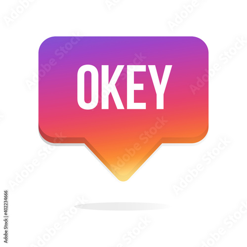 Okey Instagram Social Media Notification Gradient Bubble. Vector illustration