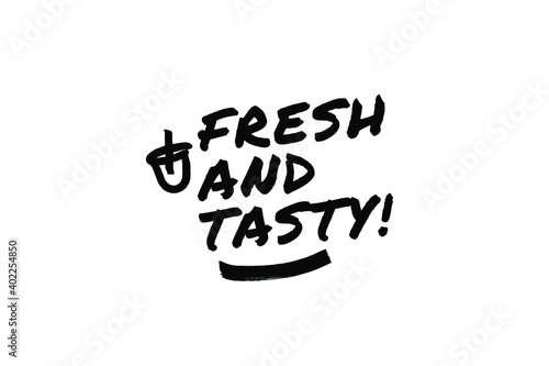 FRESH AND TASTY Poster Quote Paint Brush Inspiration Black Ink White Background