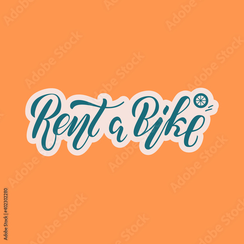 Vector illustration of rent a bike brush lettering for banner, leaflet, poster, clothes, logo, advertisement design. Handwritten text for template, signage, billboard, printing, price list, flyer
