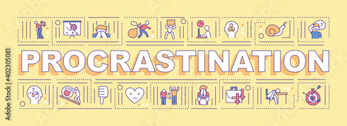 Procrastination word concepts banner. Delaying or postponing tasks that need to be done. Infographics with linear icons on yellow background. Isolated typography. Vector outline RGB color illustration