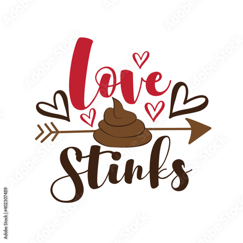 Love Stinks - funny anti valentine's day calligraphic quote. Good for T shirt print, or cute baby clothes and gift design.