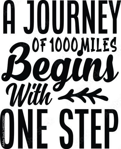 A journey of 1000 miles begins with one step 